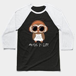 Music Is life Baseball T-Shirt